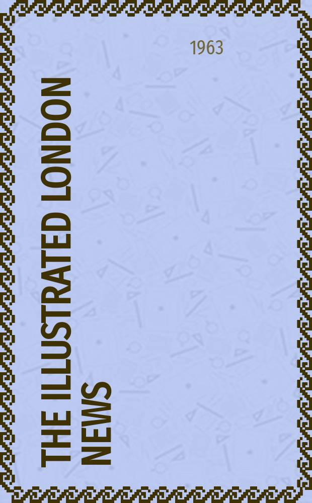 The Illustrated London news : for the week ending saturday ... Vol. 242, № 6462