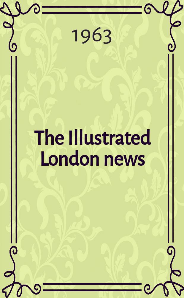The Illustrated London news : for the week ending saturday ... Vol. 243, № 6467