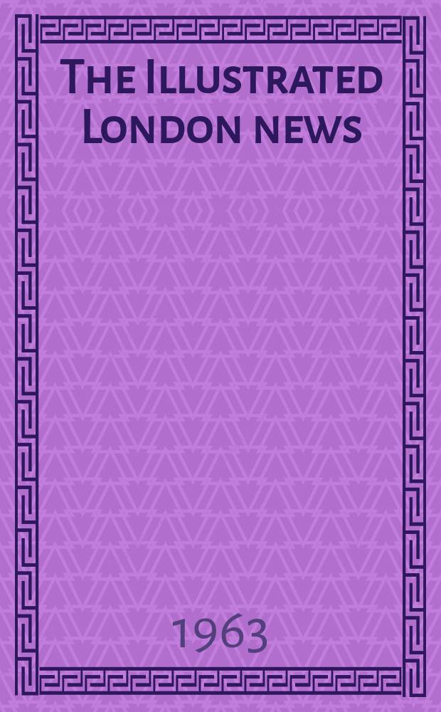 The Illustrated London news : for the week ending saturday ... Vol. 243, № 6485