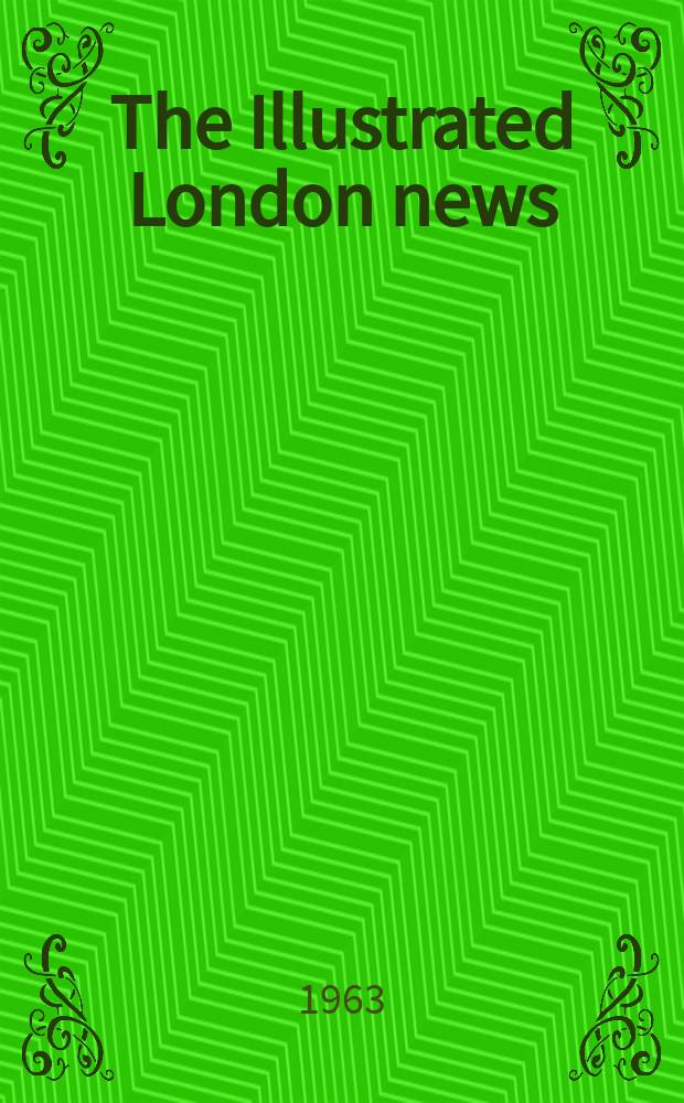 The Illustrated London news : for the week ending saturday ... Vol. 243, № 6491