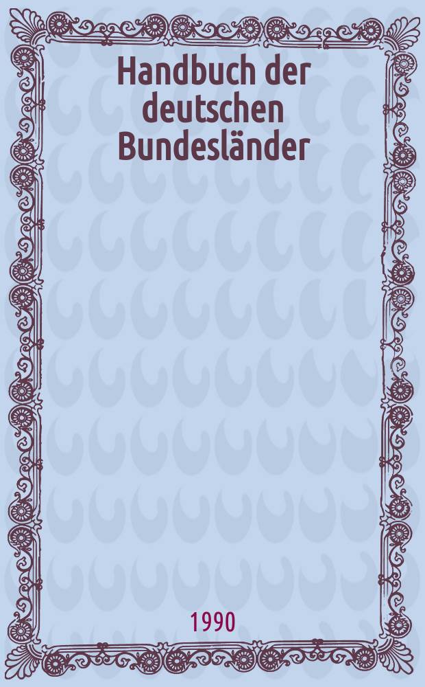 Handbuch der deutschen Bundesländer = Справочник по землям ФРГ