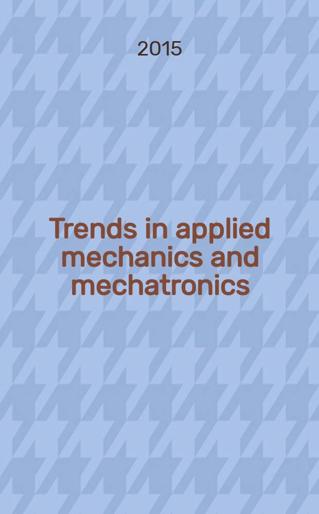 Trends in applied mechanics and mechatronics : сборник научно-методических статей