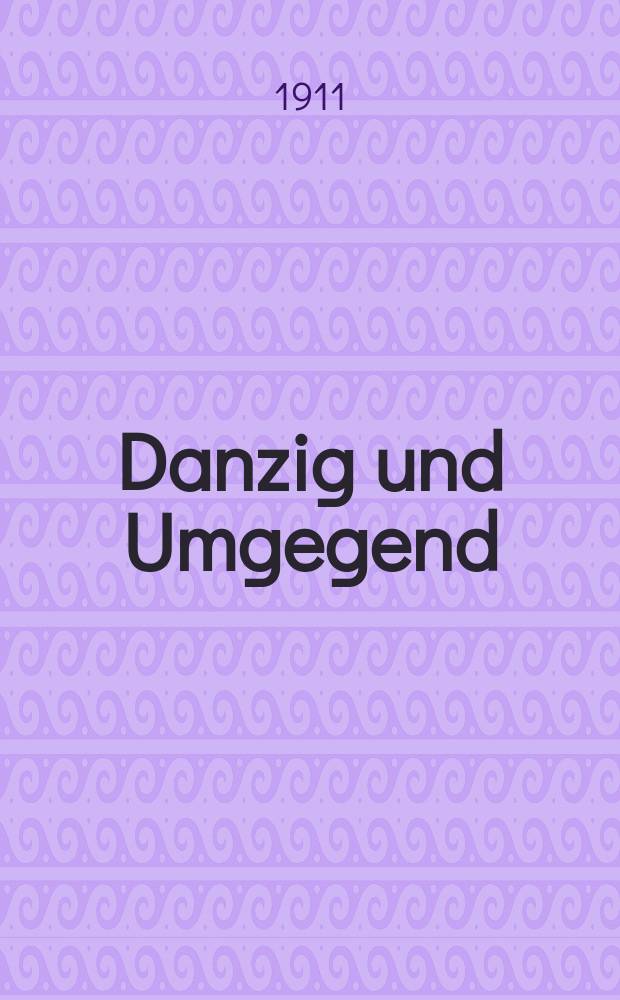 Danzig und Umgegend