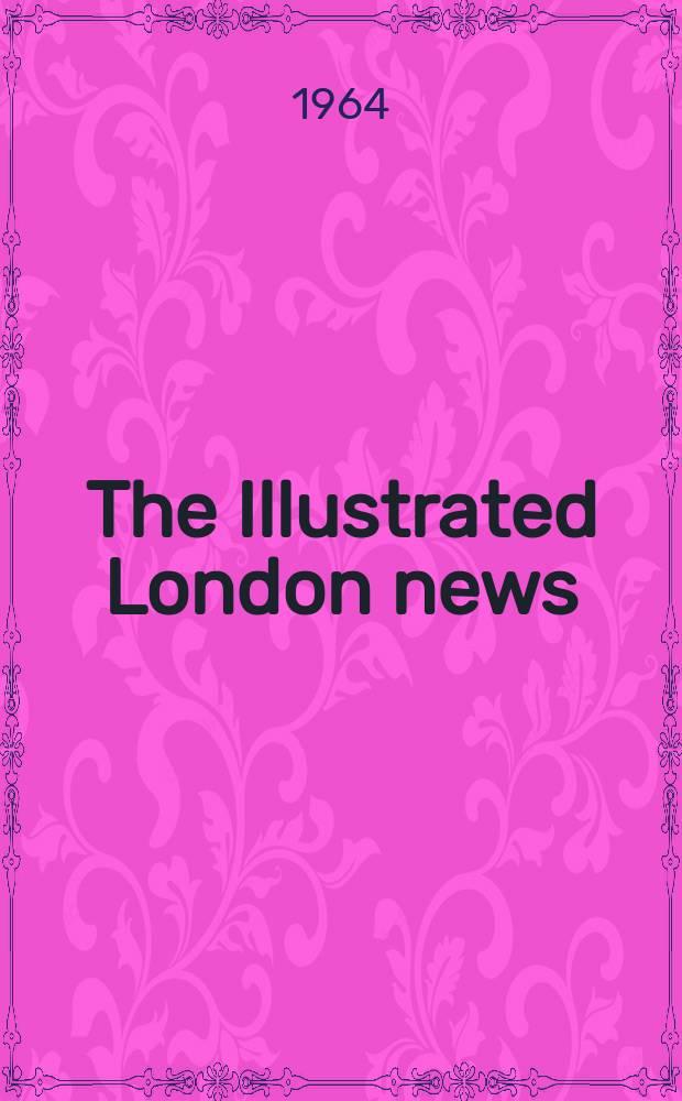 The Illustrated London news : for the week ending saturday ... Vol. 244, № 6497