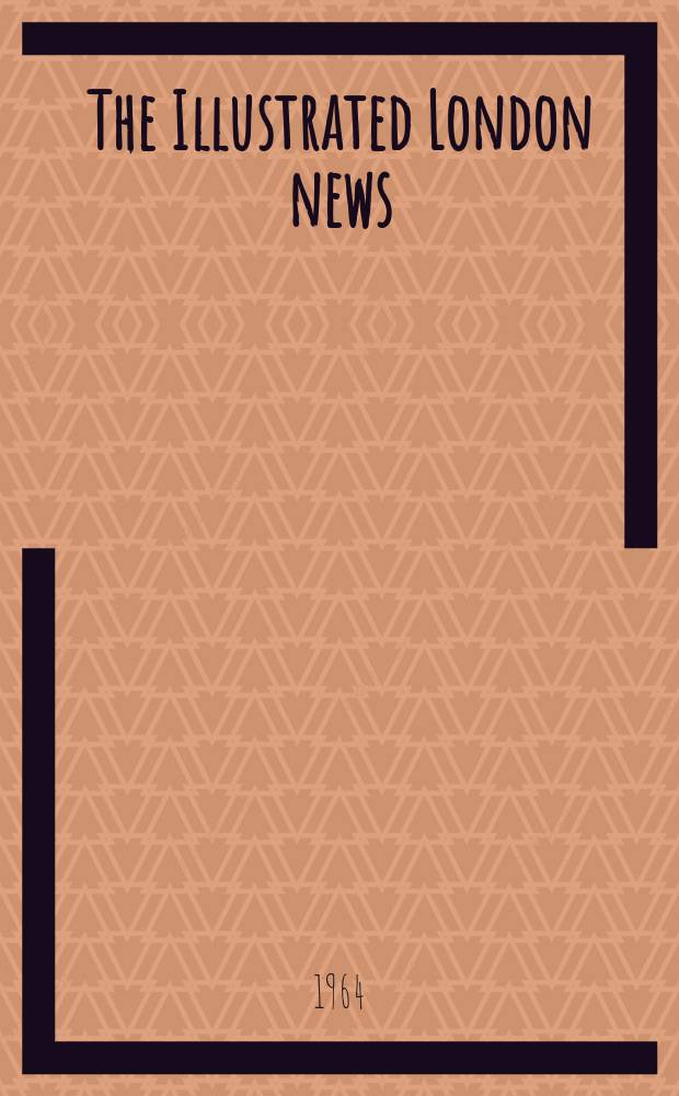 The Illustrated London news : for the week ending saturday ... Vol. 245, № 6531