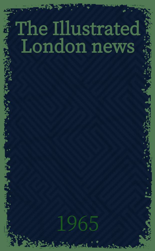 The Illustrated London news : for the week ending saturday ... Vol. 246, № 6547