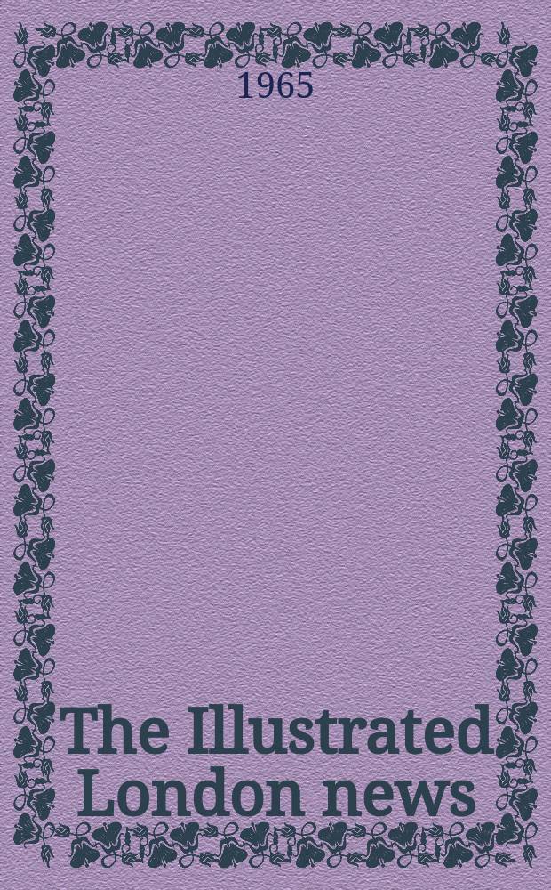 The Illustrated London news : for the week ending saturday ... Vol. 246, № 6555