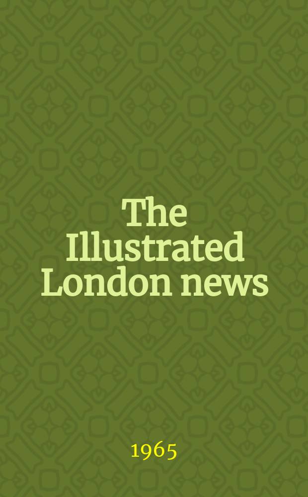 The Illustrated London news : for the week ending saturday ... Vol. 247, № 6589