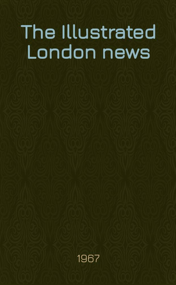 The Illustrated London news : for the week ending saturday ... Vol. 250, № 6658