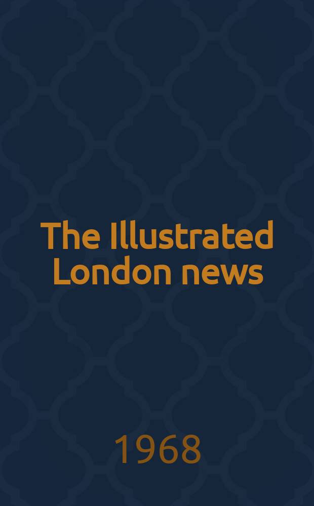 The Illustrated London news : for the week ending saturday ... Vol. 252, № 6716