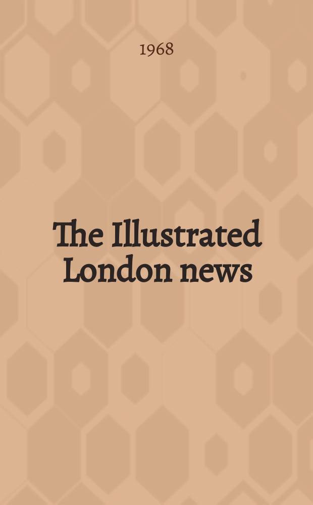 The Illustrated London news : for the week ending saturday ... Vol. 253, № 6736