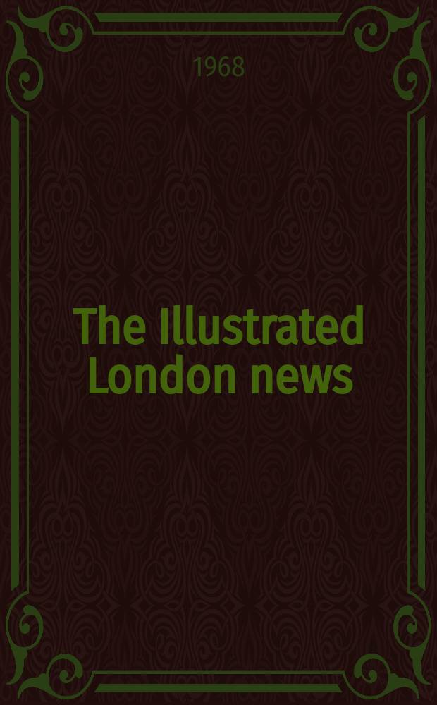 The Illustrated London news : for the week ending saturday ... Vol. 253, № 6737