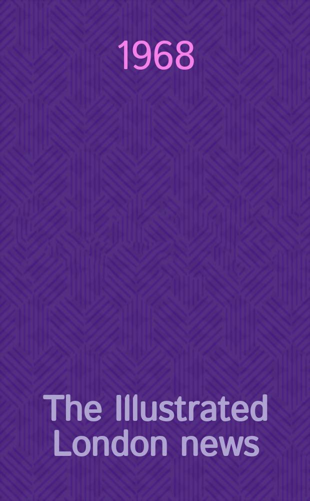 The Illustrated London news : for the week ending saturday ... Vol. 253, № 6740