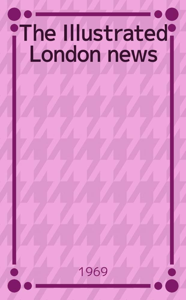 The Illustrated London news : for the week ending saturday ... Vol. 254, № 6759