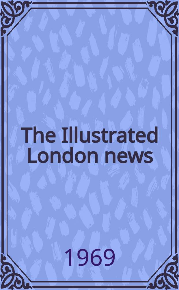The Illustrated London news : for the week ending saturday ... Vol. 255, № 6794