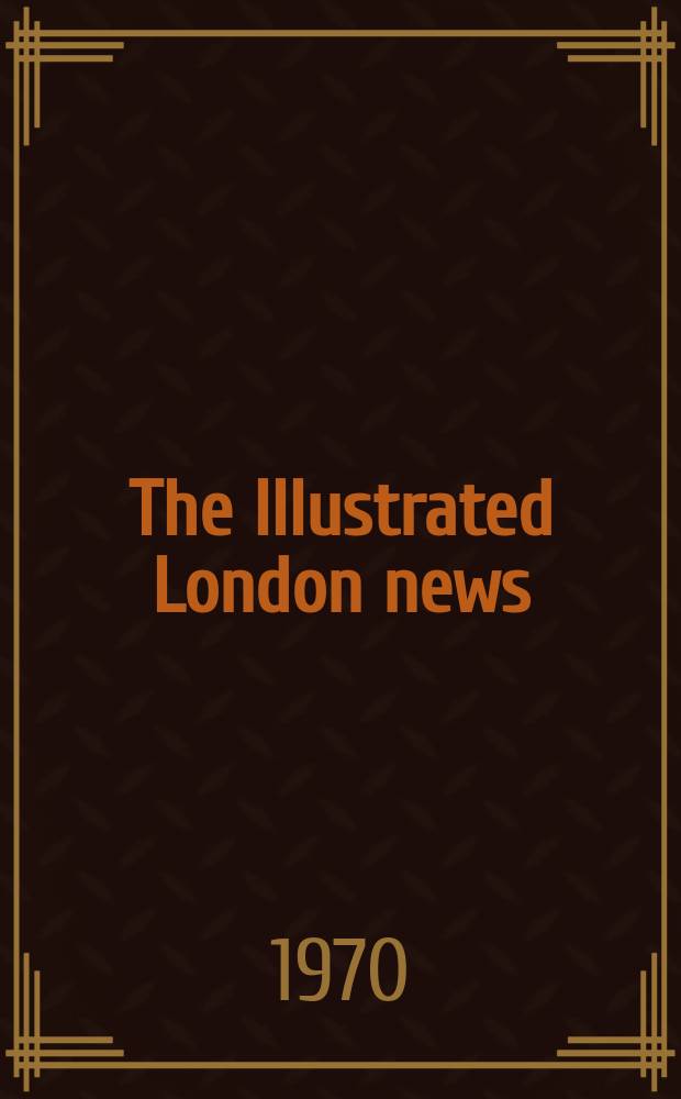 The Illustrated London news : for the week ending saturday ... Vol. 256, № 6818