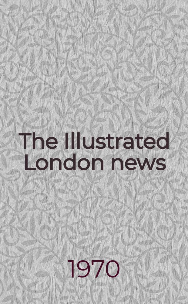 The Illustrated London news : for the week ending saturday ... Vol. 256, № 6825