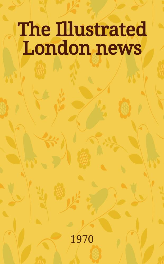 The Illustrated London news : for the week ending saturday ... Vol. 257, № 6839