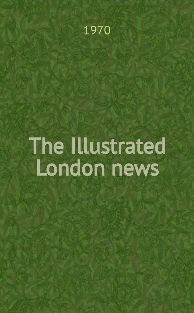 The Illustrated London news : for the week ending saturday ... Vol. 257, № 6841