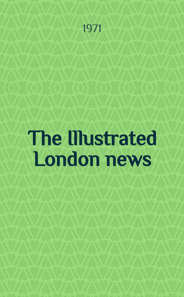 The Illustrated London news : for the week ending saturday ... Vol. 259, № 6876