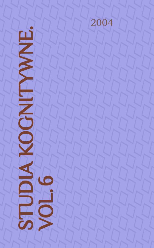 Studia kognitywne. Vol. 6 : Semantyka kategorii aspektu i czasu