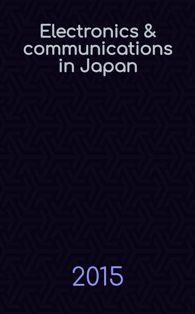 Electronics & communications in Japan : A transl. of Denshi Tsushin Gakkai Ronbunshi (Transactions of the Inst. of electronics a. communication engineers of Japan). Vol. 98, № 8