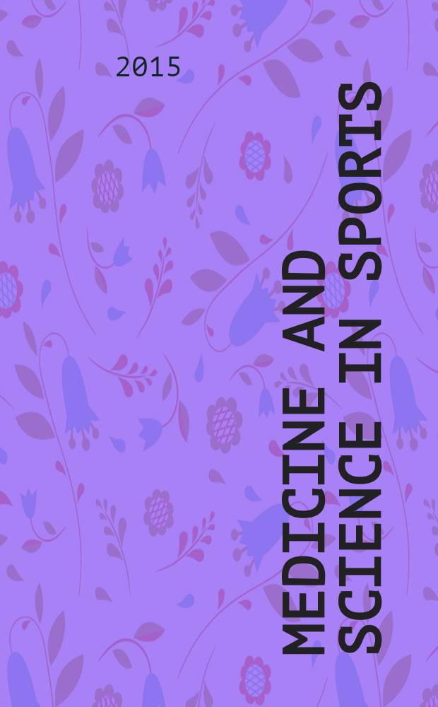 Medicine and science in sports : Official journal of the American college of sports medicine. Vol. 47, № 9
