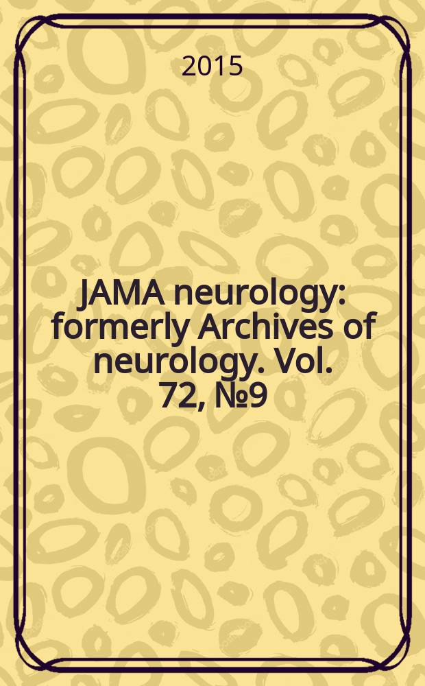 JAMA neurology : formerly Archives of neurology. Vol. 72, № 9