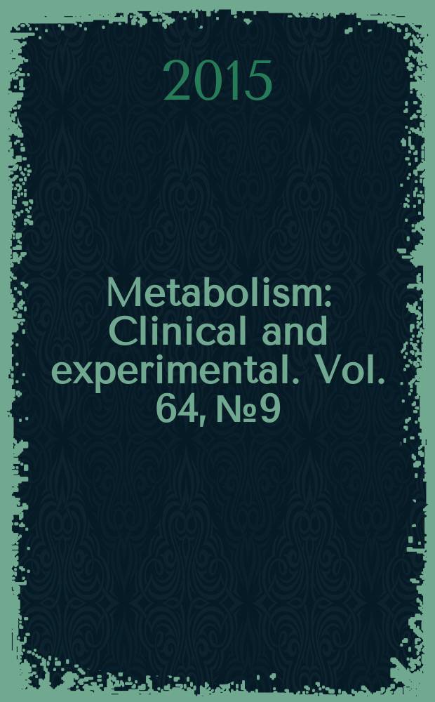 Metabolism : Clinical and experimental. Vol. 64, № 9