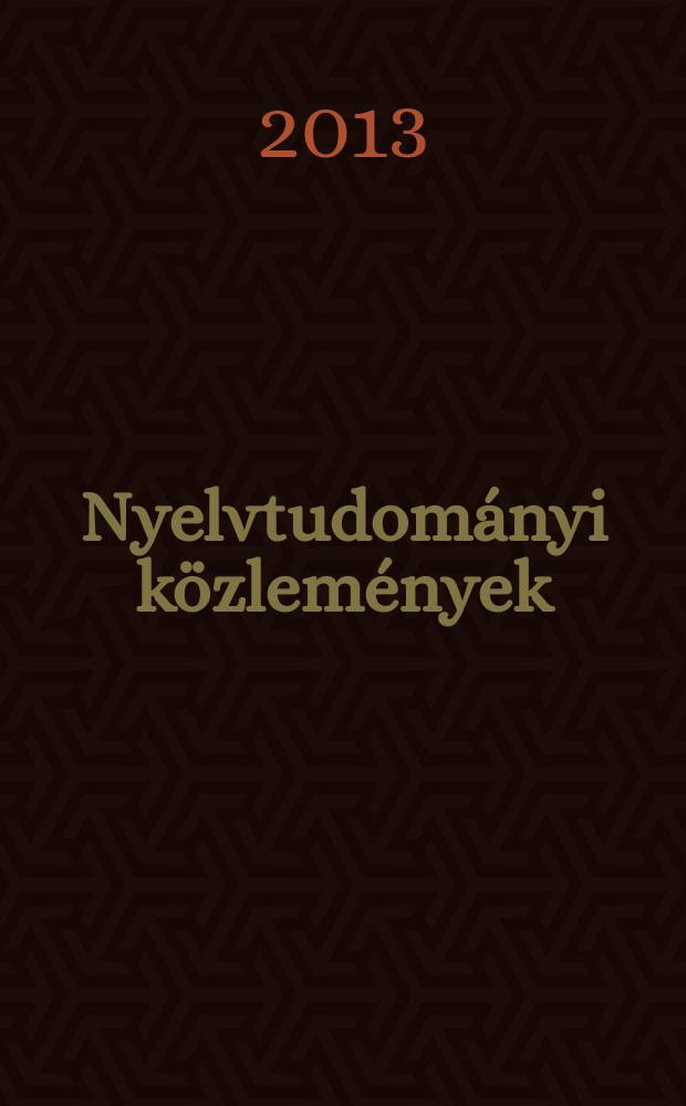 Nyelvtudományi közlemények : A Magyar tudományos akadémia nyelvtudományi bizottságának megbízásából. Köt. 109