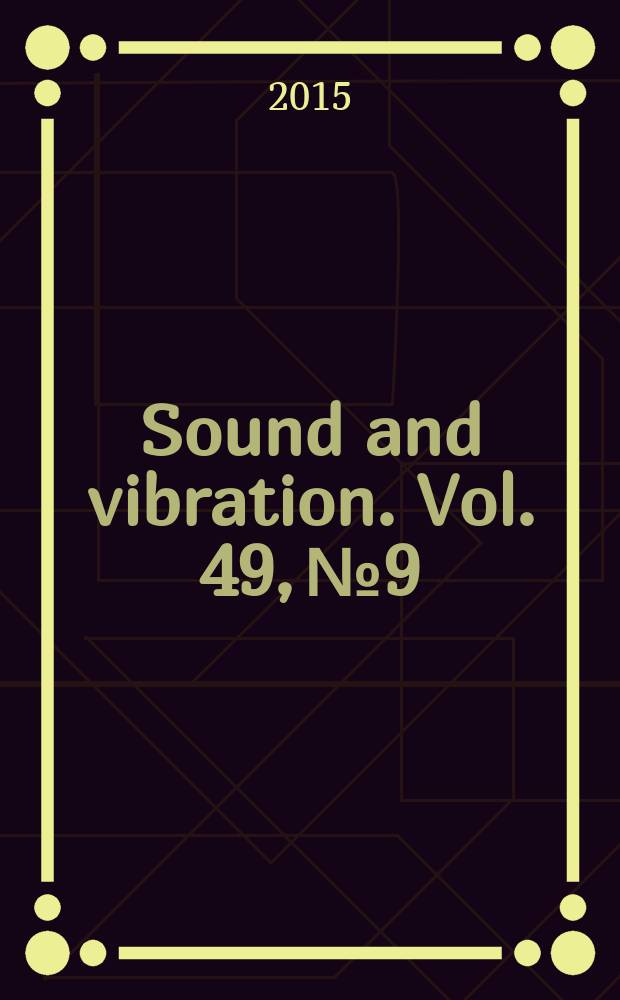 Sound and vibration. Vol. 49, № 9