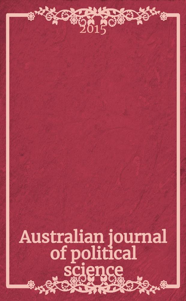 Australian journal of political science : Formerly Politics Journal of the Australasian polit. studies assoc. Vol. 50, № 3