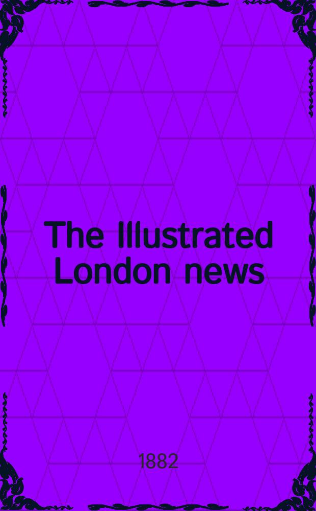 The Illustrated London news : for the week ending saturday ... 1882 к June, suppl. : Egypt as it is