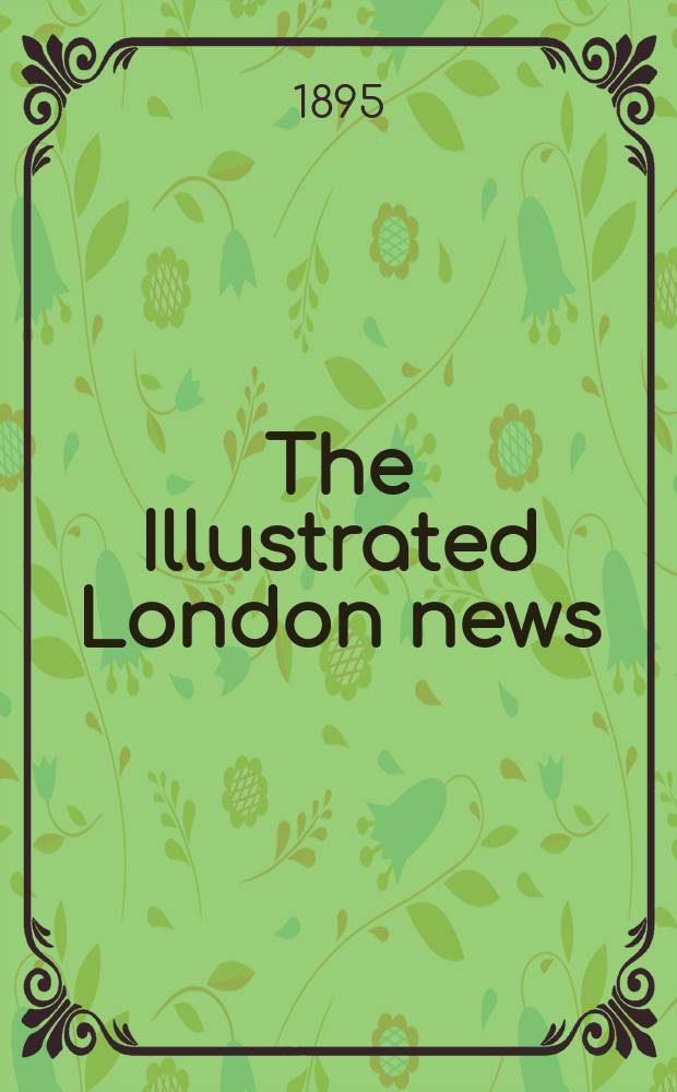 The Illustrated London news : for the week ending saturday ... 1895, [suppl.] : Christmas number