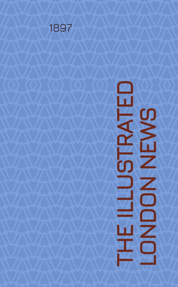 The Illustrated London news : for the week ending saturday ... 1897 к Dec. : Christmas number