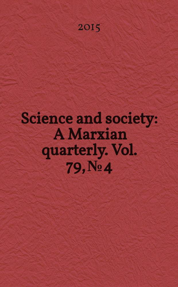 Science and society : A Marxian quarterly. Vol. 79, № 4