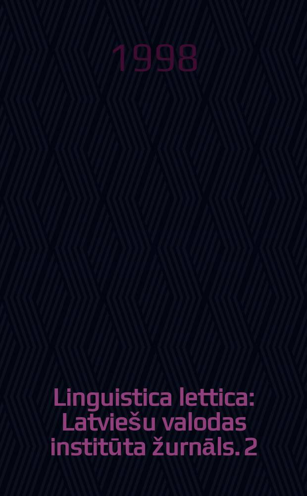 Linguistica lettica : Latviešu valodas institūta žurnāls. 2