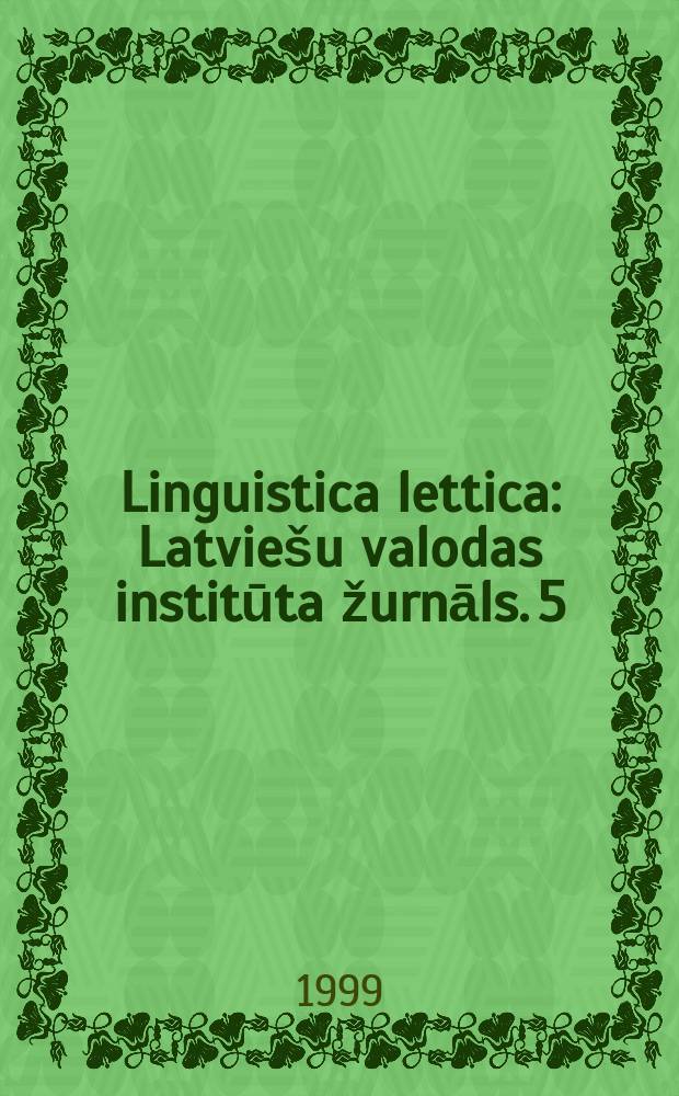Linguistica lettica : Latviešu valodas institūta žurnāls. 5