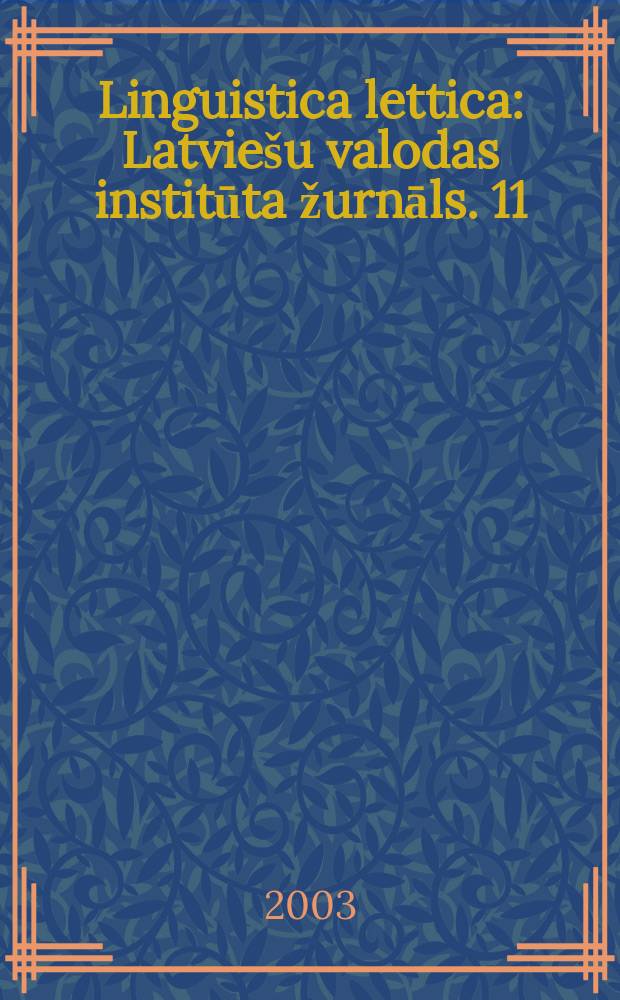 Linguistica lettica : Latviešu valodas institūta žurnāls. 11
