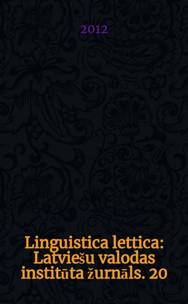 Linguistica lettica : Latviešu valodas institūta žurnāls. 20