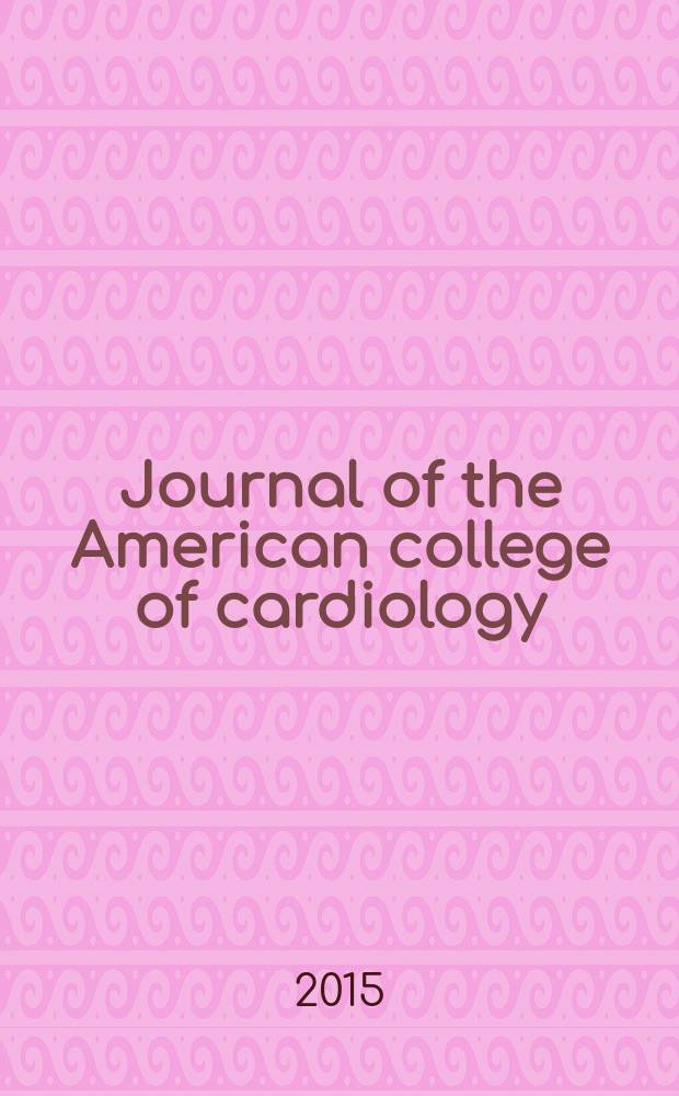 Journal of the American college of cardiology : JACC. Vol. 66, № 7