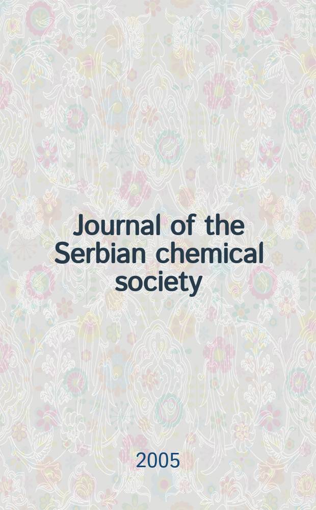 Journal of the Serbian chemical society : Formerly Glasnik Hemijskog društva Beograd (Bulletin de la Société chimique Beograd). Vol.70, № 4
