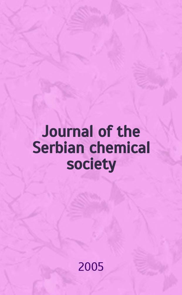 Journal of the Serbian chemical society : Formerly Glasnik Hemijskog društva Beograd (Bulletin de la Société chimique Beograd). Vol.70, № 12