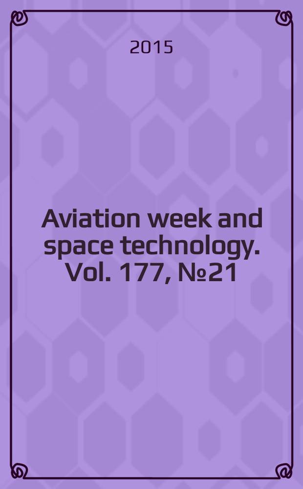 Aviation week and space technology. Vol. 177, № 21