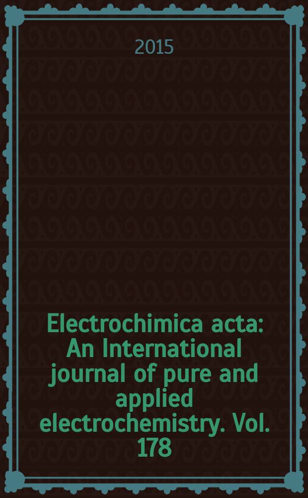 Electrochimica acta : An International journal of pure and applied electrochemistry. Vol. 178