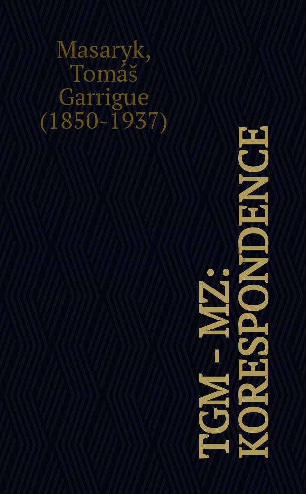 TGM - MZ : korespondence : T. G. Masaryk - Slovan&eacute;