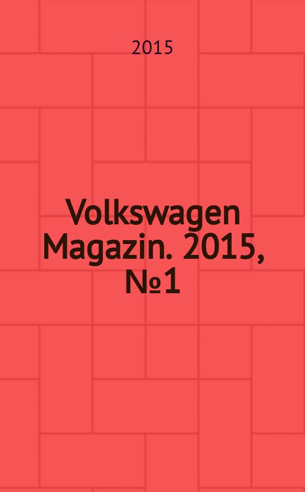 Volkswagen Magazin. 2015, № 1 (29)