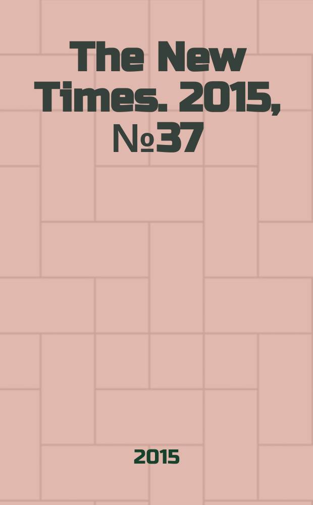 The New Times. 2015, № 37 (385)