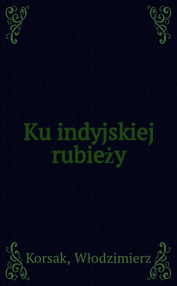 Ku indyjskiej rubieży