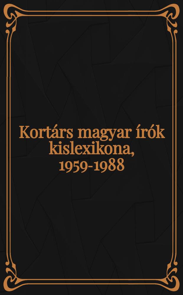 Kortárs magyar írók kislexikona, 1959-1988